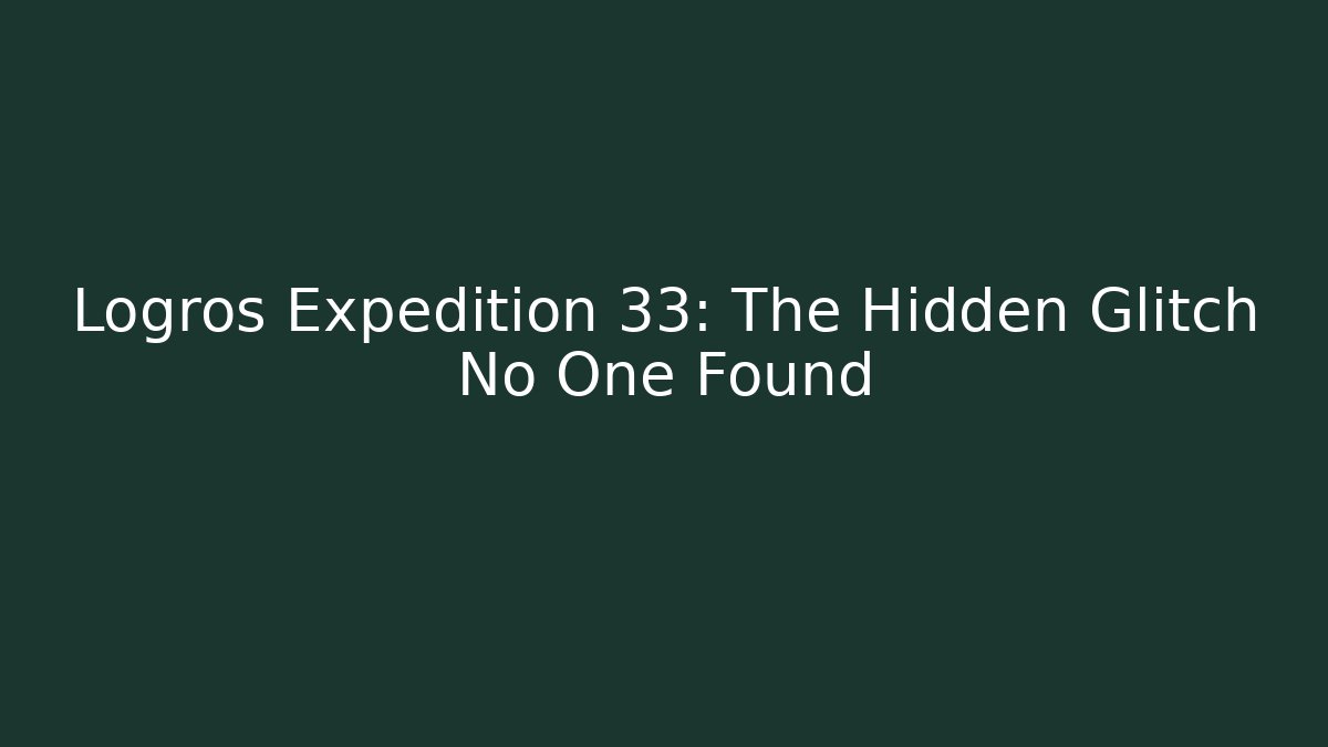 Logros Expedition 33: The Hidden Glitch No One Found