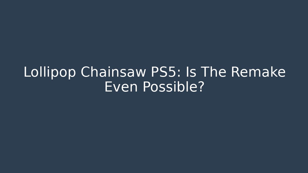 Lollipop Chainsaw PS5: Is The Remake Even Possible?