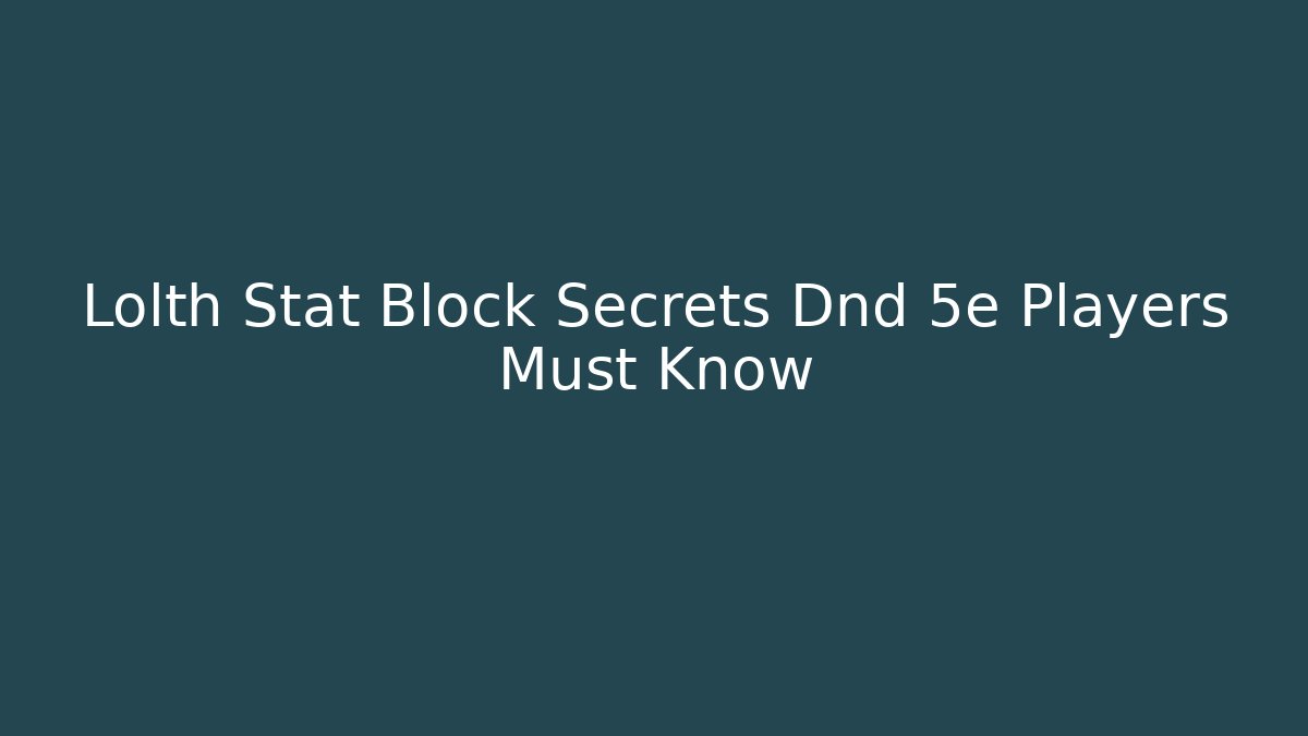 Lolth Stat Block Secrets Dnd 5e Players Must Know