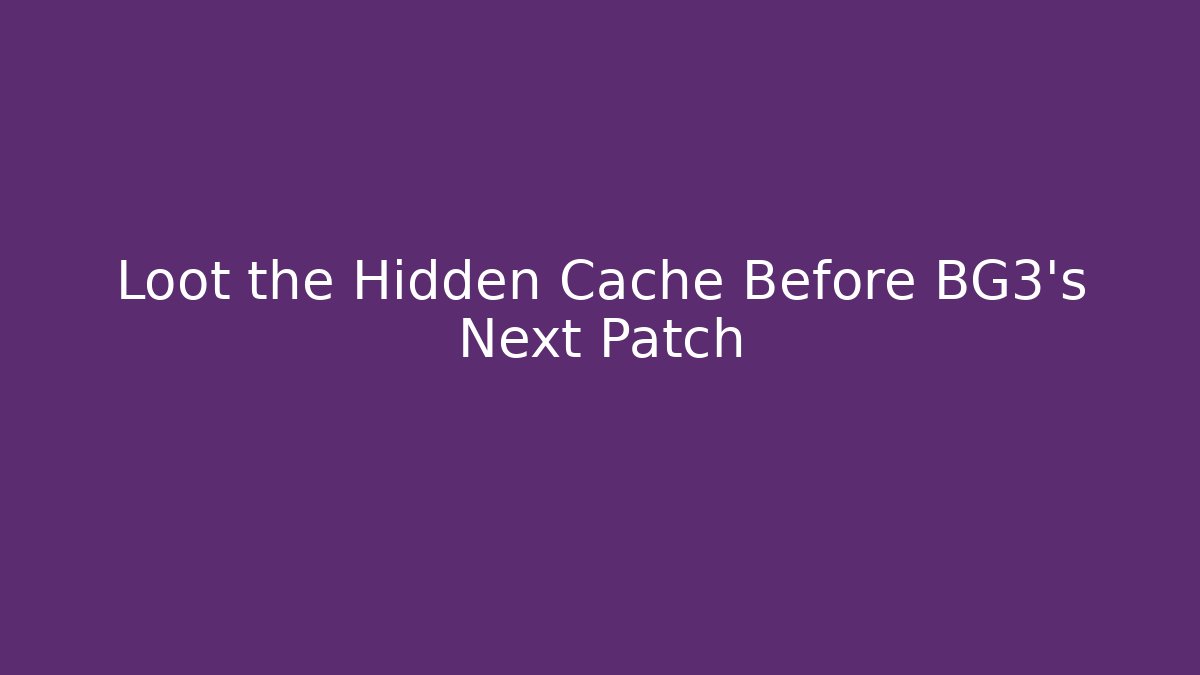 Loot the Hidden Cache Before BG3's Next Patch - Critter Realm