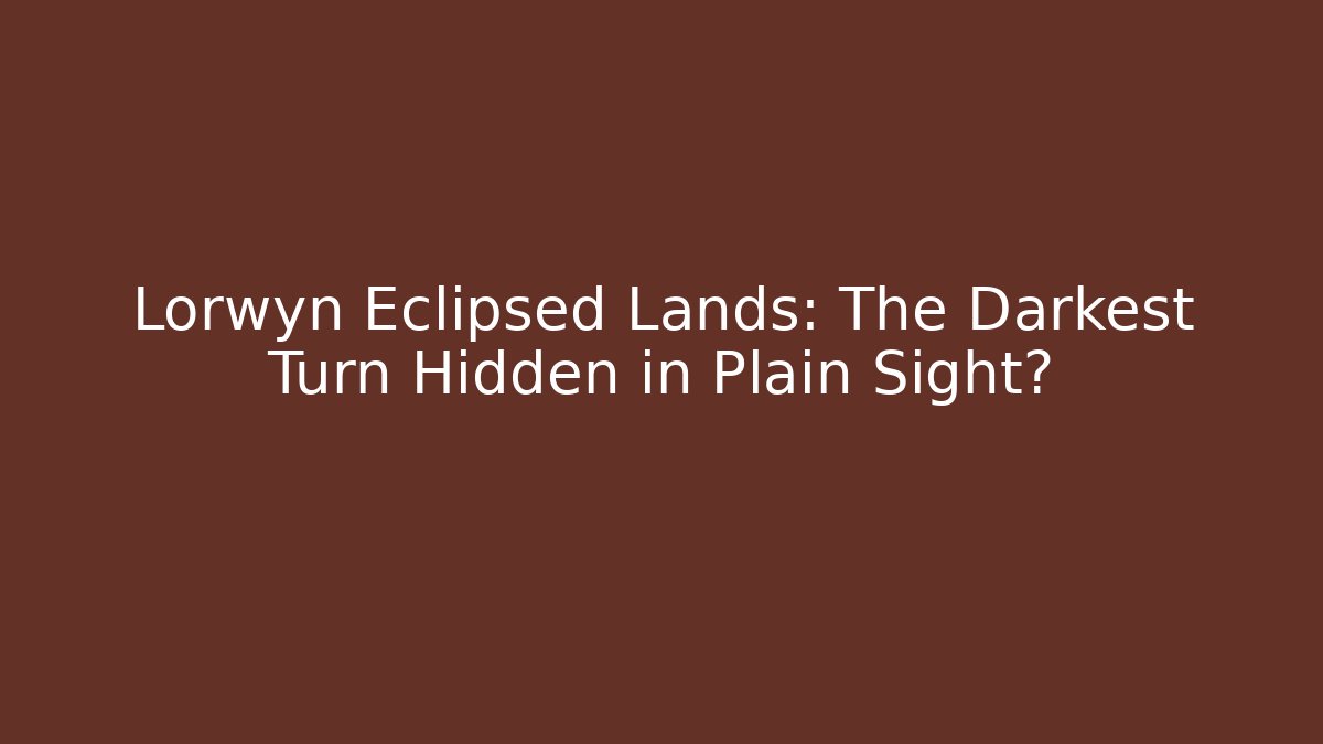 Lorwyn Eclipsed Lands: The Darkest Turn Hidden in Plain Sight?