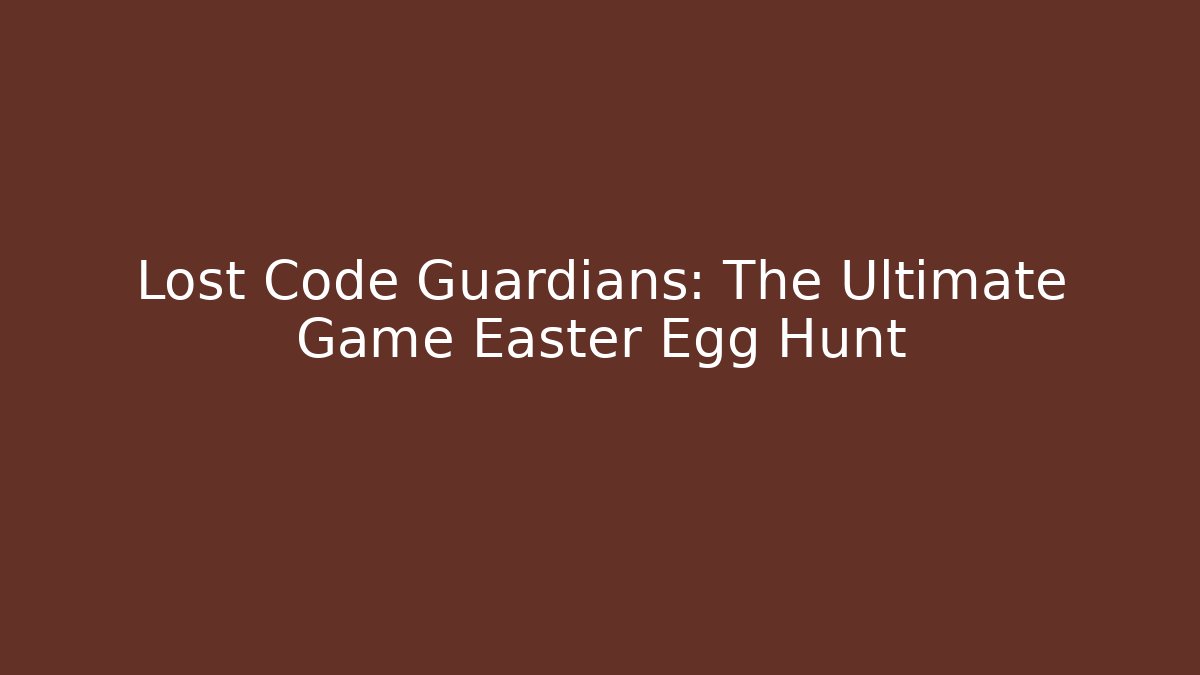 Lost Code Guardians: The Ultimate Game Easter Egg Hunt - Critter Realm