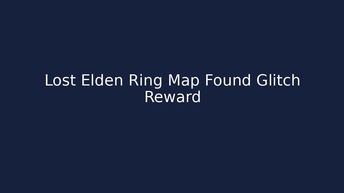 Lost Elden Ring Map Found Glitch Reward - Critter Realm