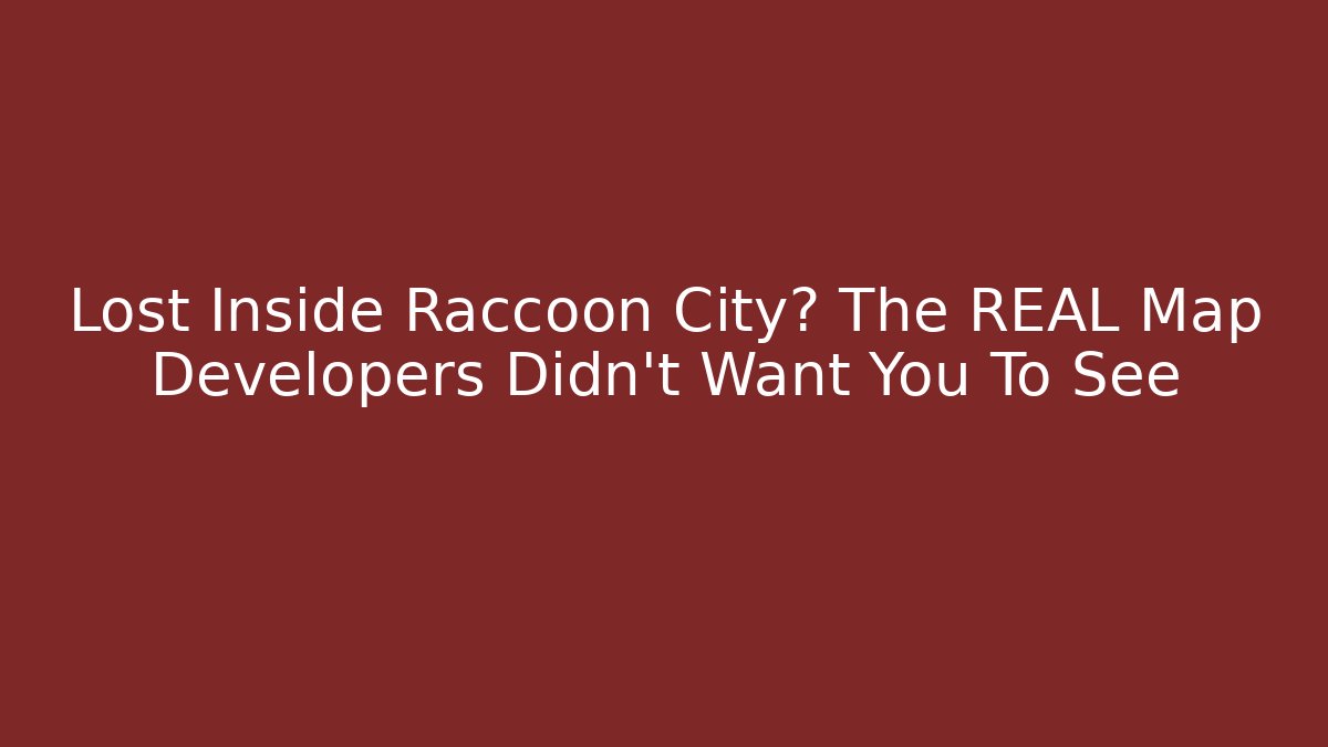 Lost Inside Raccoon City? The REAL Map Developers Didn't Want You To See