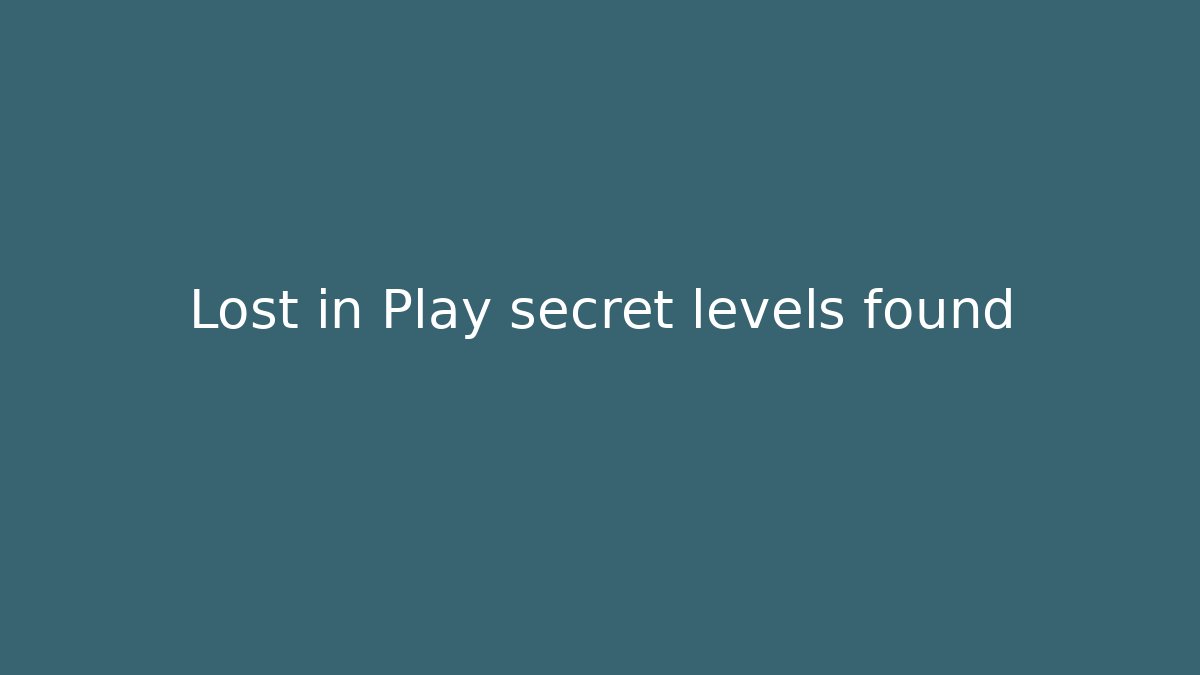 Lost in Play secret levels found