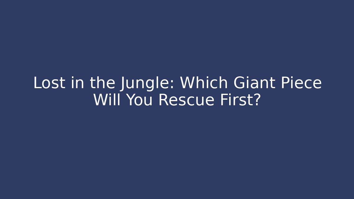 Lost in the Jungle: Which Giant Piece Will You Rescue First? - Critter Realm