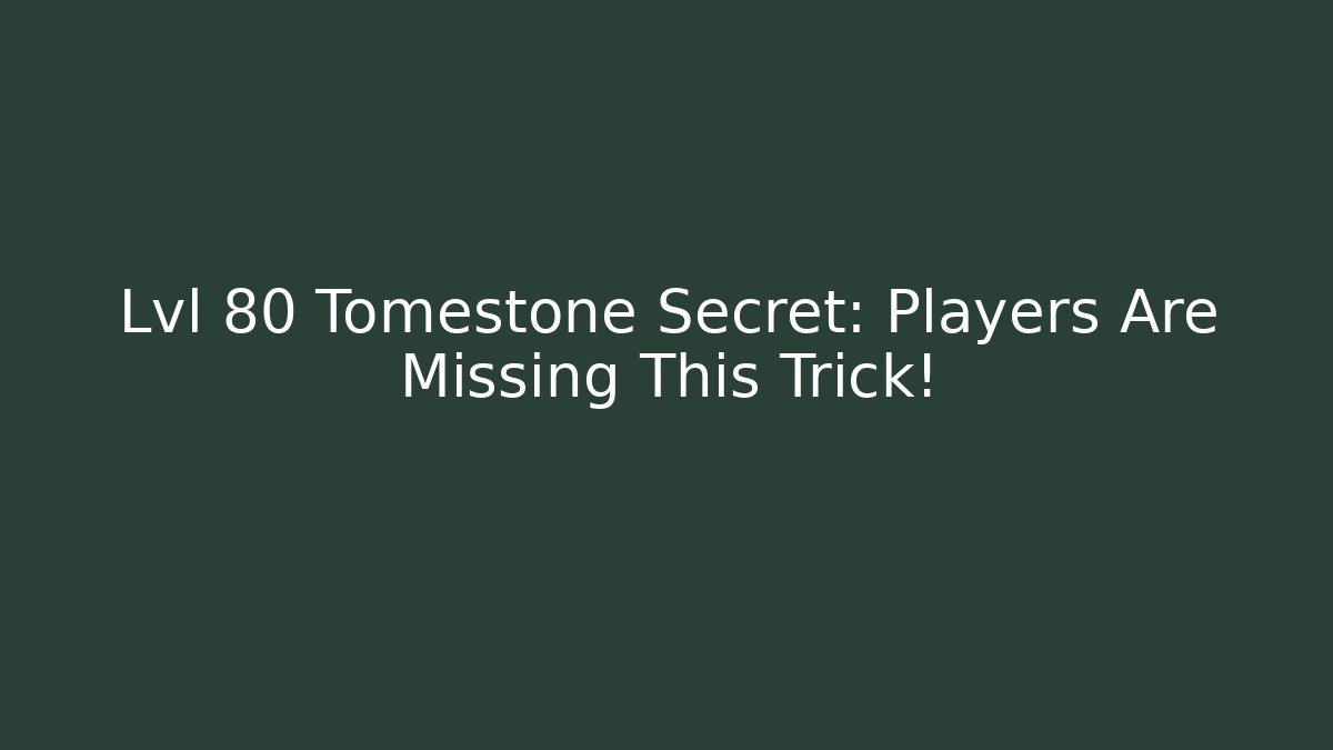 Lvl 80 Tomestone Secret: Players Are Missing This Trick!