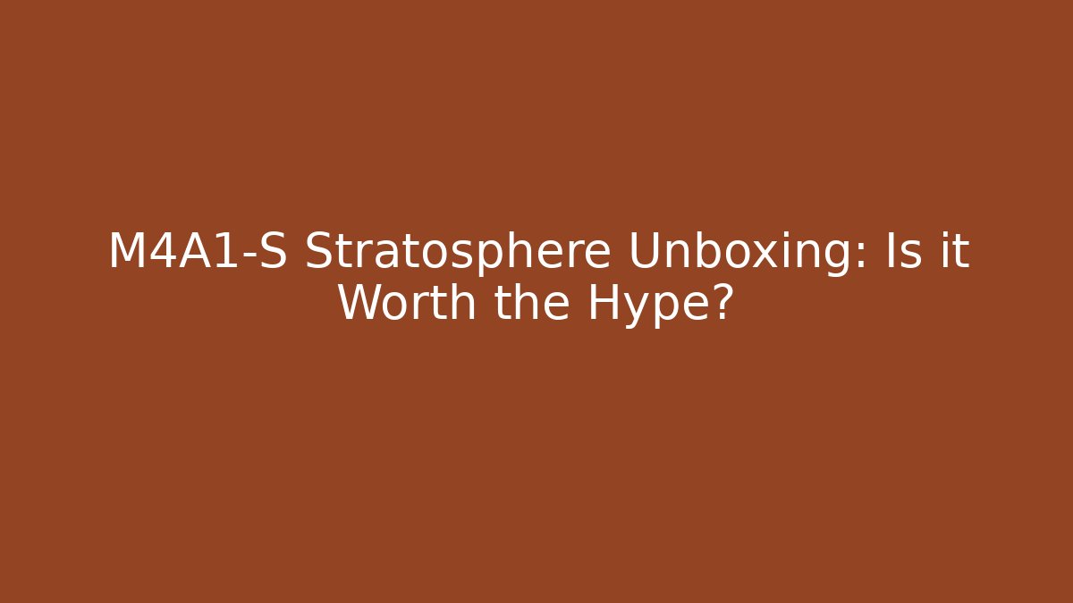 M4A1-S Stratosphere Unboxing: Is it Worth the Hype? - Critter Realm