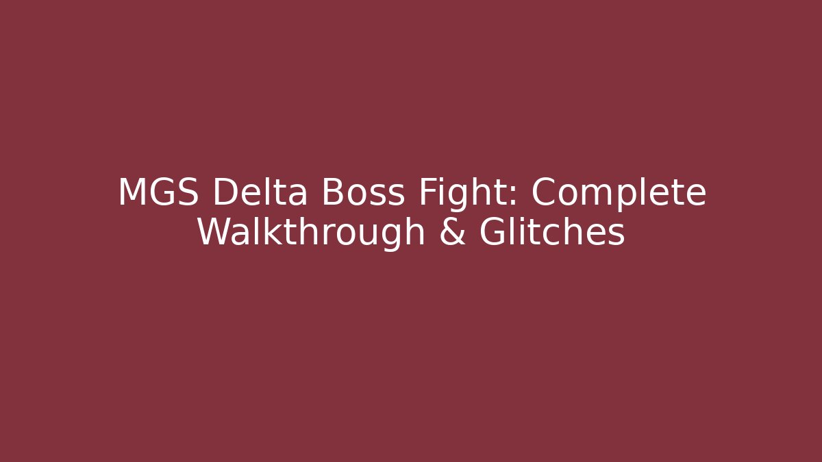 MGS Delta Boss Fight: Complete Walkthrough & Glitches - Critter Realm