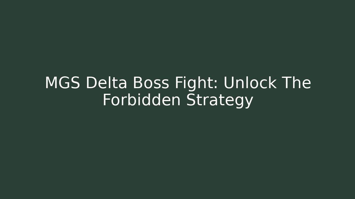 MGS Delta Boss Fight: Unlock The Forbidden Strategy