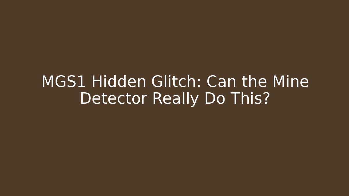 MGS1 Hidden Glitch: Can the Mine Detector Really Do This? - Critter Realm