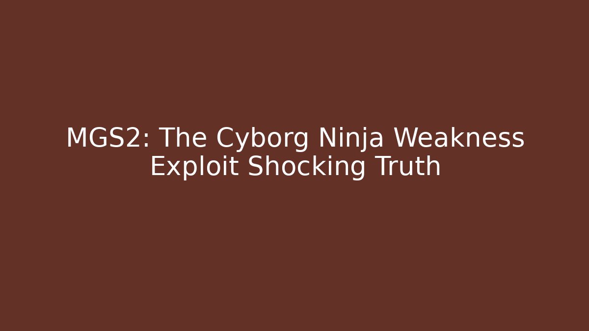 MGS2: The Cyborg Ninja Weakness Exploit Shocking Truth - Critter Realm