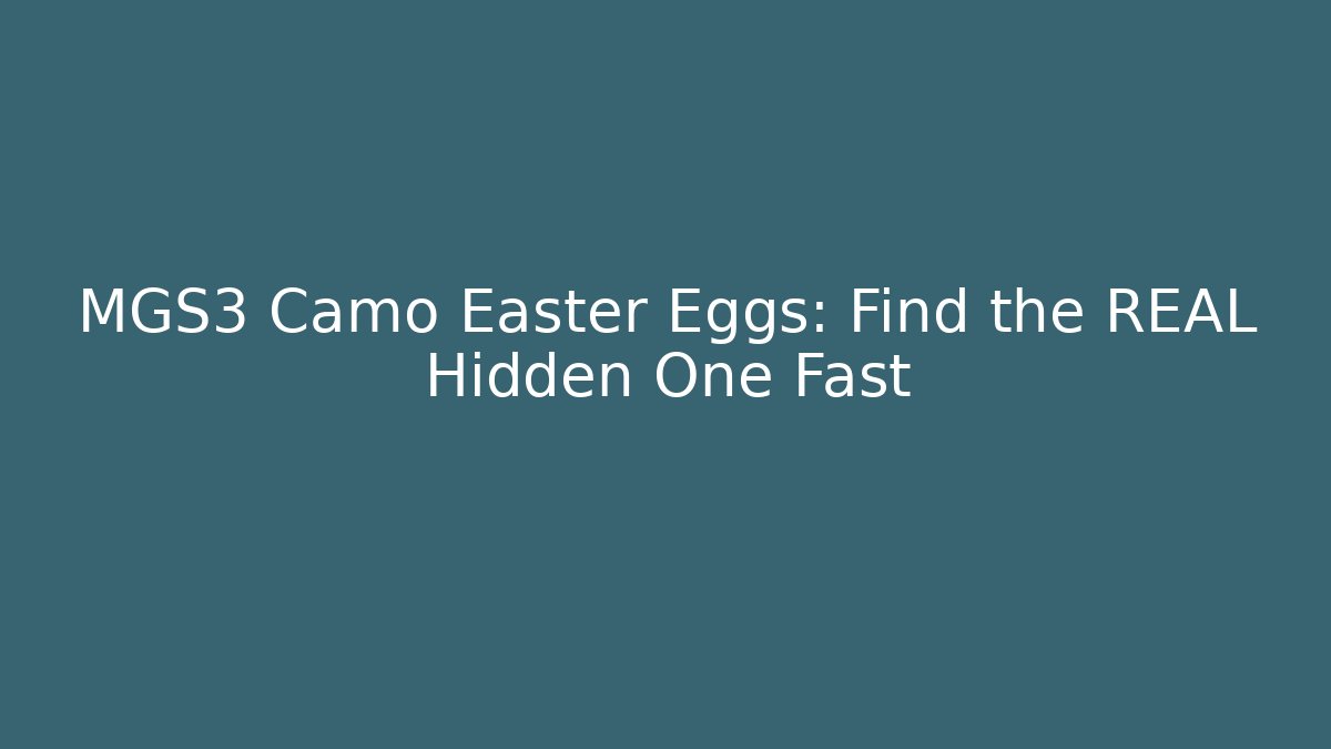 MGS3 Camo Easter Eggs: Find the REAL Hidden One Fast