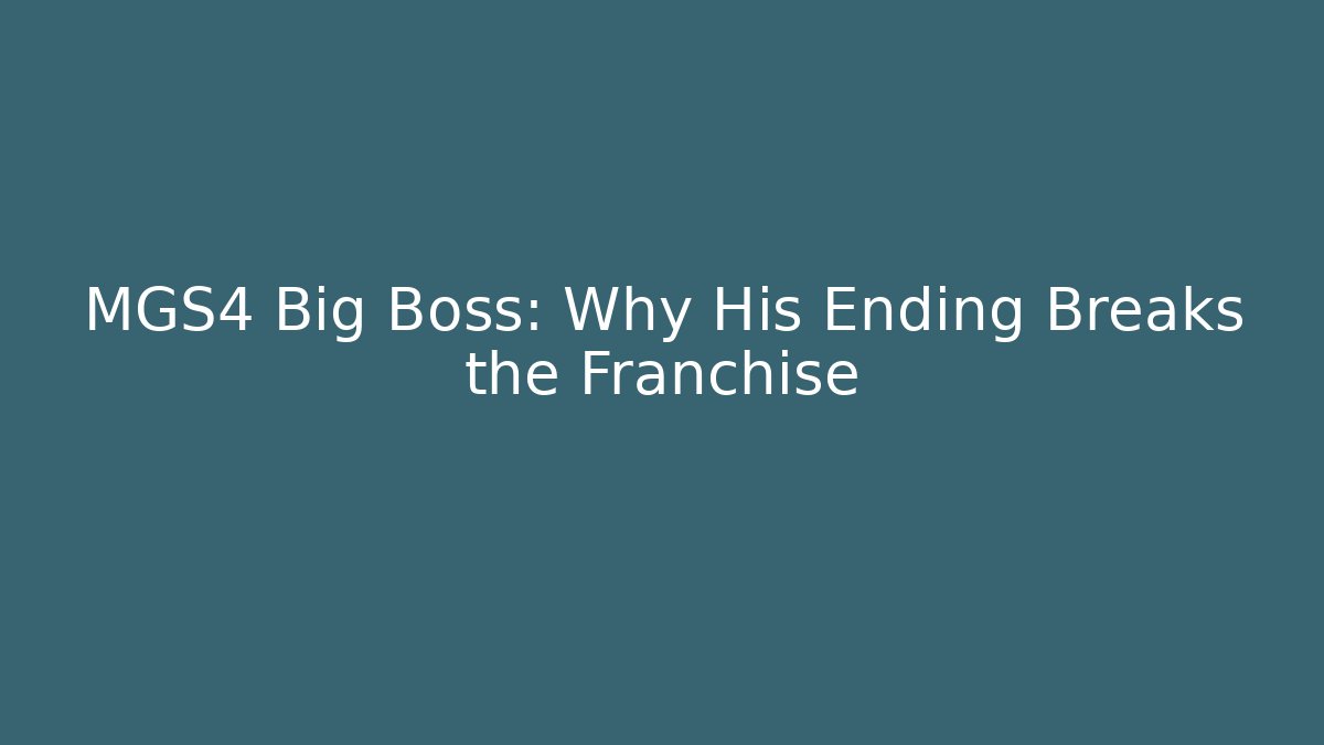 MGS4 Big Boss: Why His Ending Breaks the Franchise