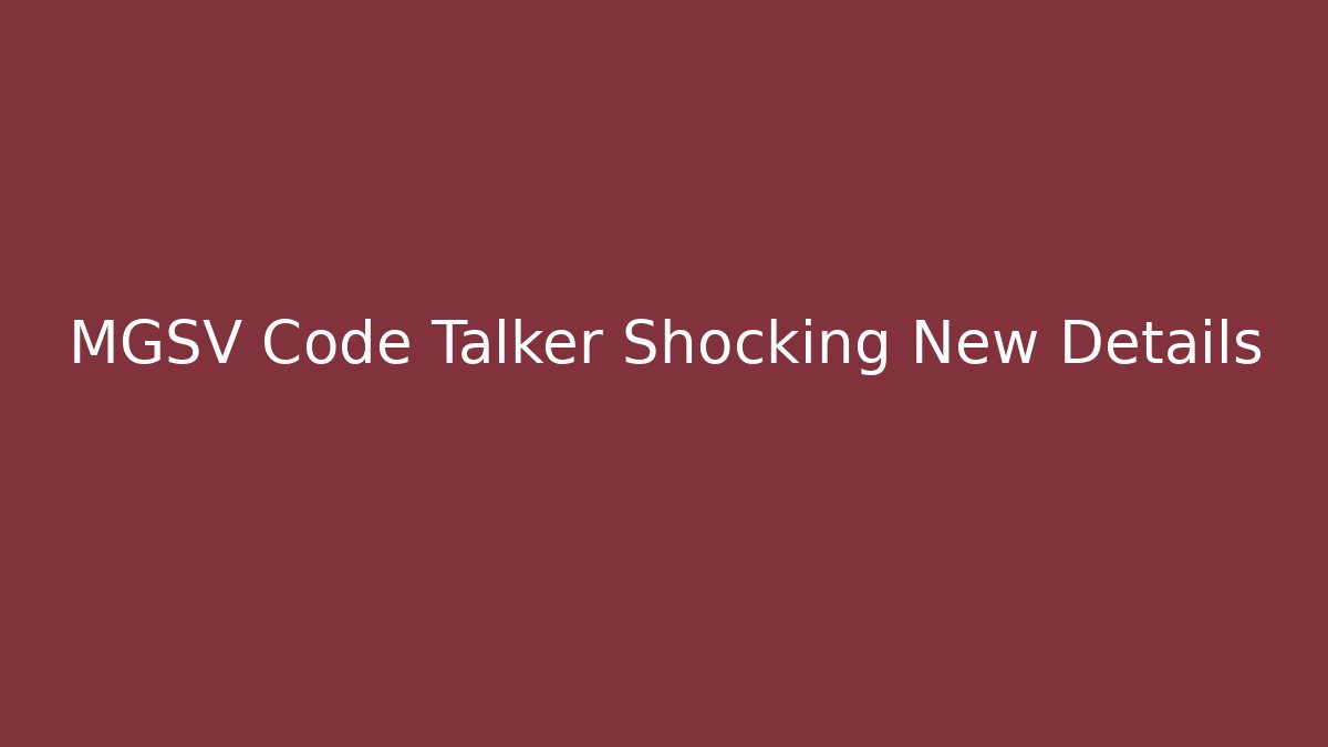 MGSV Code Talker Shocking New Details