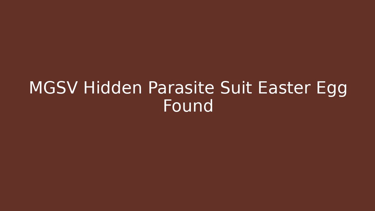 MGSV Hidden Parasite Suit Easter Egg Found