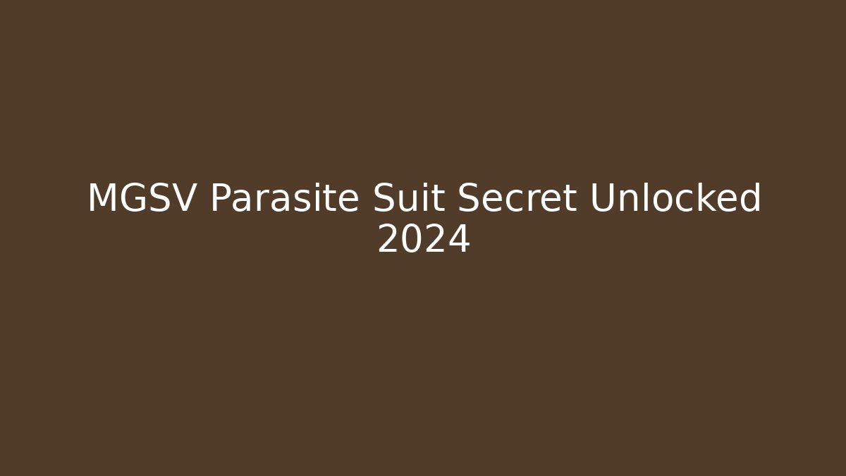 MGSV Parasite Suit Secret Unlocked 2024