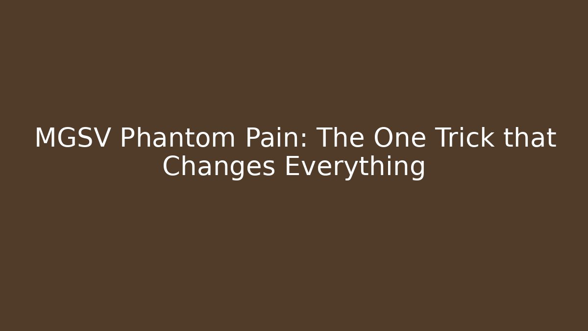 MGSV Phantom Pain: The One Trick that Changes Everything