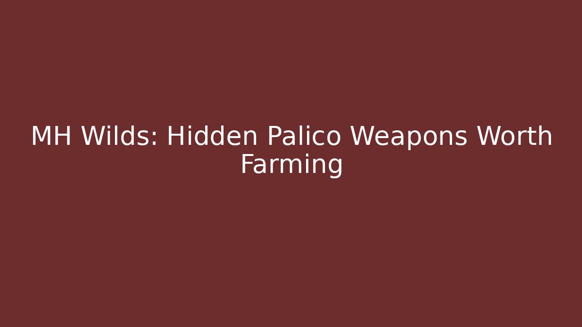 MH Wilds: Hidden Palico Weapons Worth Farming