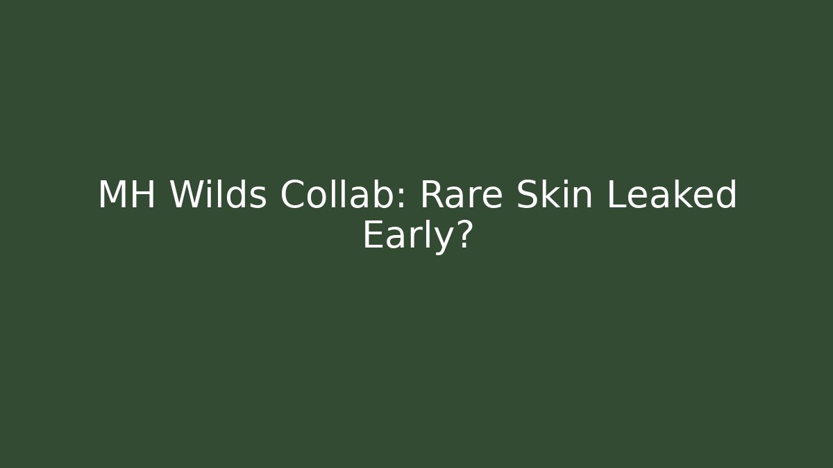 MH Wilds Collab: Rare Skin Leaked Early?