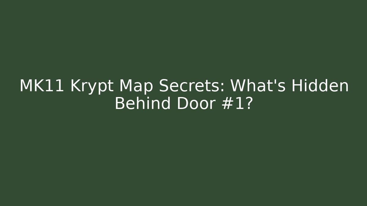 MK11 Krypt Map Secrets: What's Hidden Behind Door #1? - Critter Realm