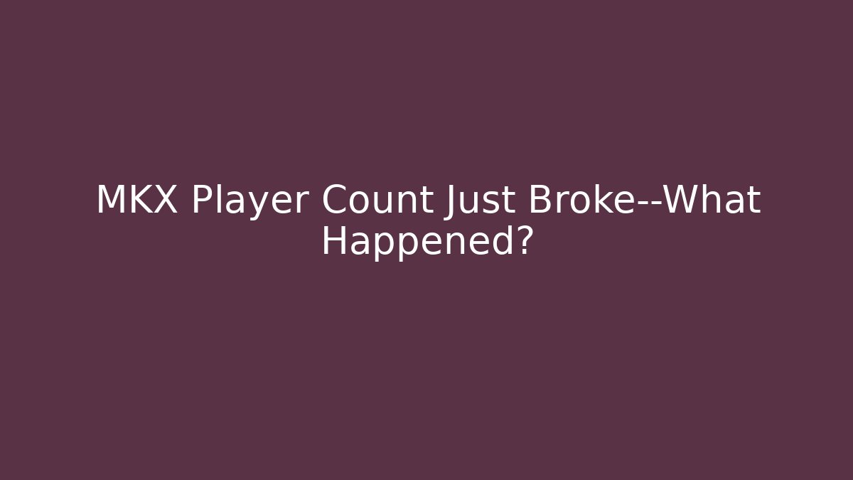 MKX Player Count Just Broke—What Happened?