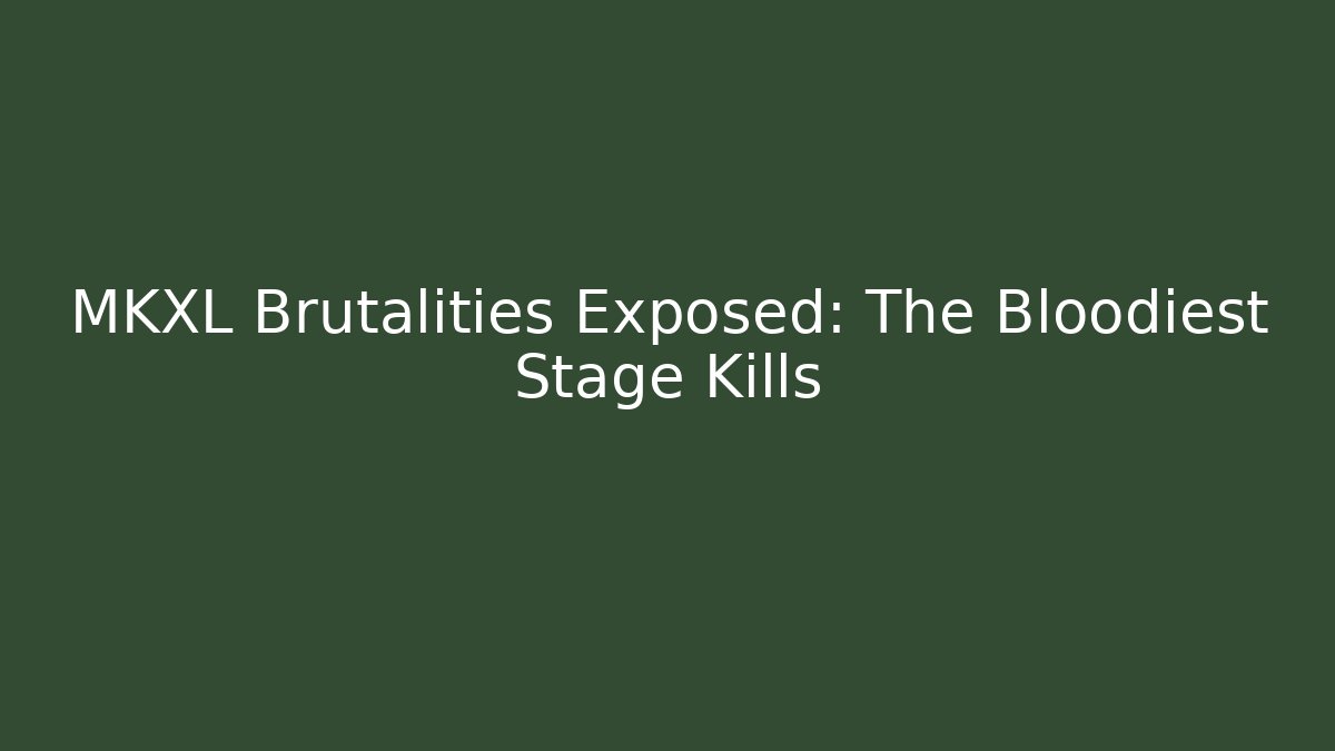 MKXL Brutalities Exposed: The Bloodiest Stage Kills - Critter Realm
