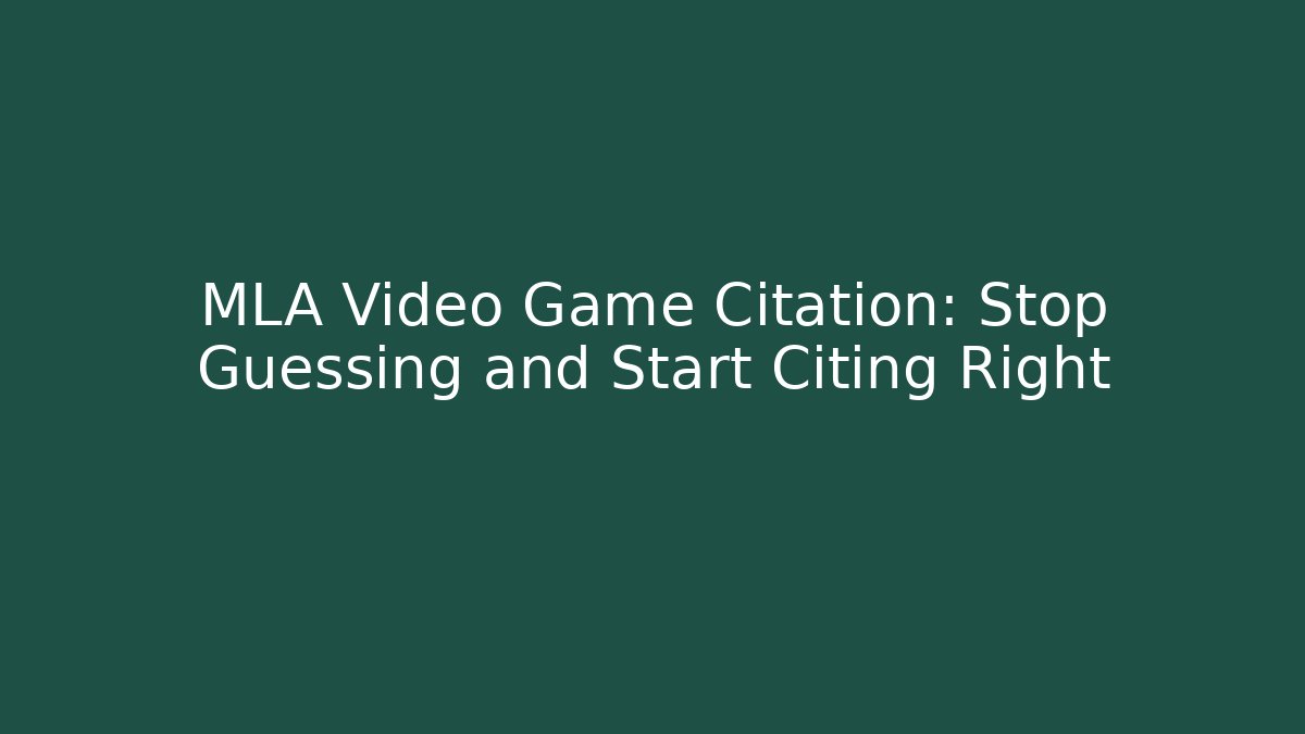 MLA Video Game Citation: Stop Guessing and Start Citing Right - Critter Realm