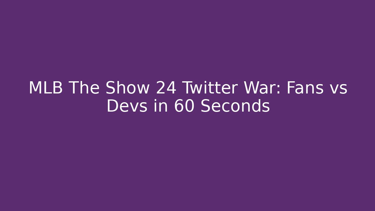 MLB The Show 24 Twitter War: Fans vs Devs in 60 Seconds