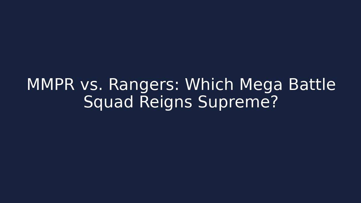MMPR vs. Rangers: Which Mega Battle Squad Reigns Supreme?