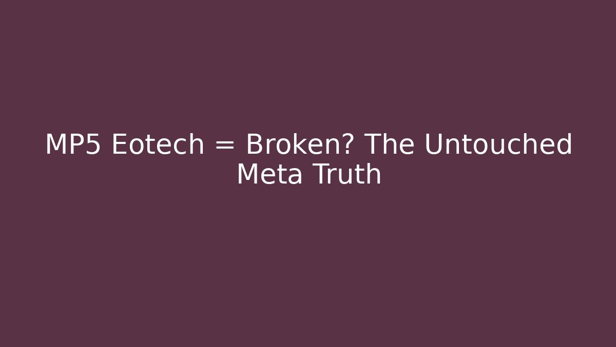 MP5 + Eotech = Broken? The Untouched Meta Truth - Critter Realm