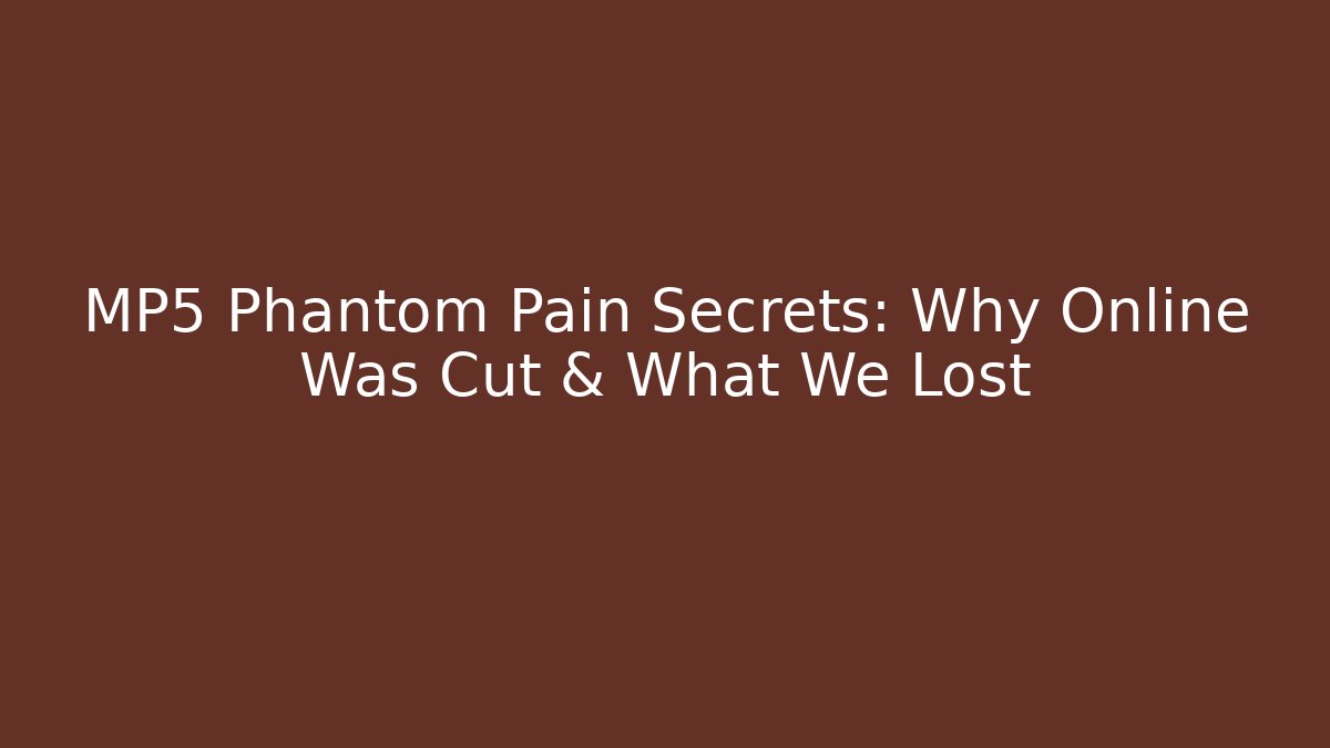MP5 Phantom Pain Secrets: Why Online Was Cut & What We Lost - Critter Realm