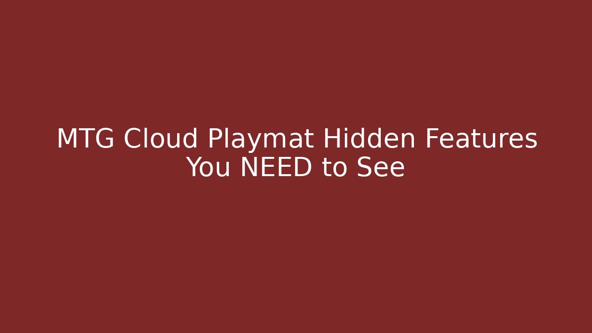 MTG Cloud Playmat Hidden Features You NEED to See