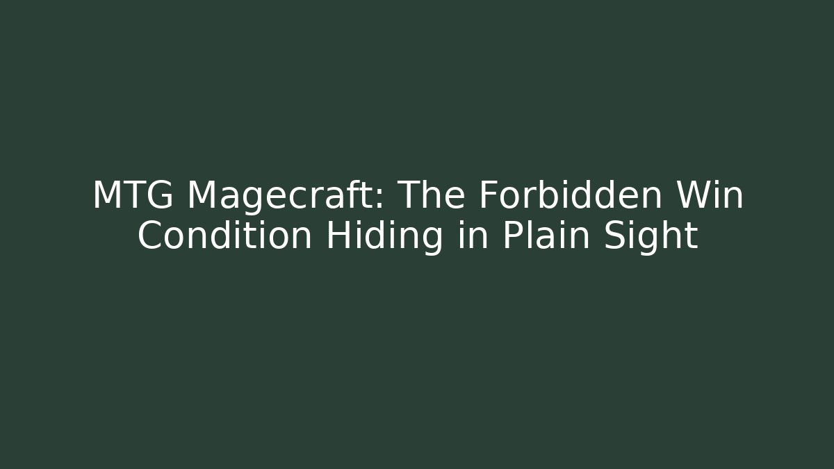 MTG Magecraft: The Forbidden Win Condition Hiding in Plain Sight - Critter Realm