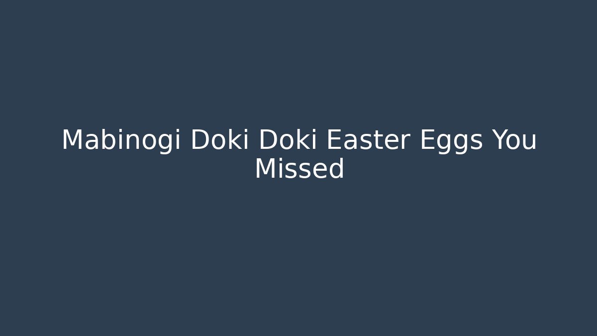 Mabinogi Doki Doki Easter Eggs You Missed