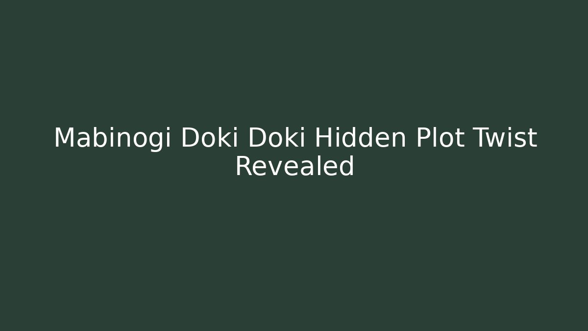 Mabinogi Doki Doki Hidden Plot Twist Revealed