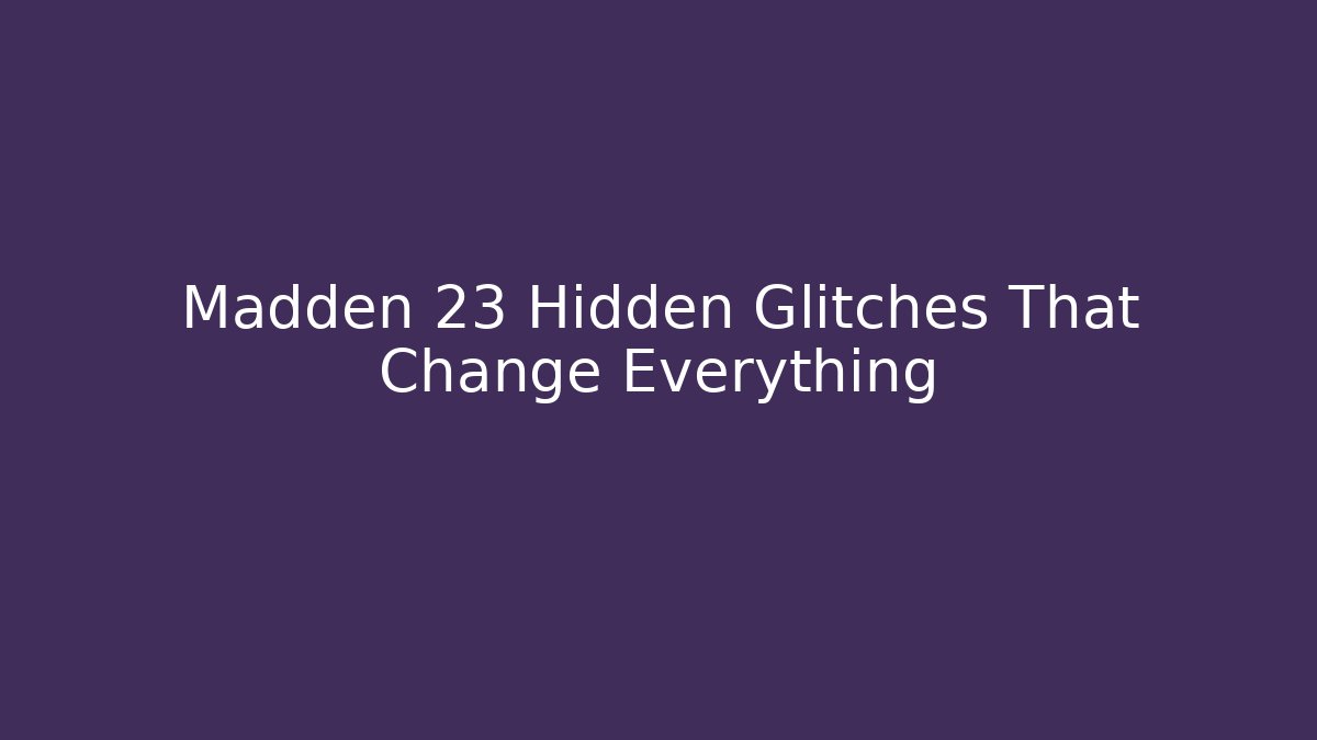 Madden 23 Hidden Glitches That Change Everything - Critter Realm
