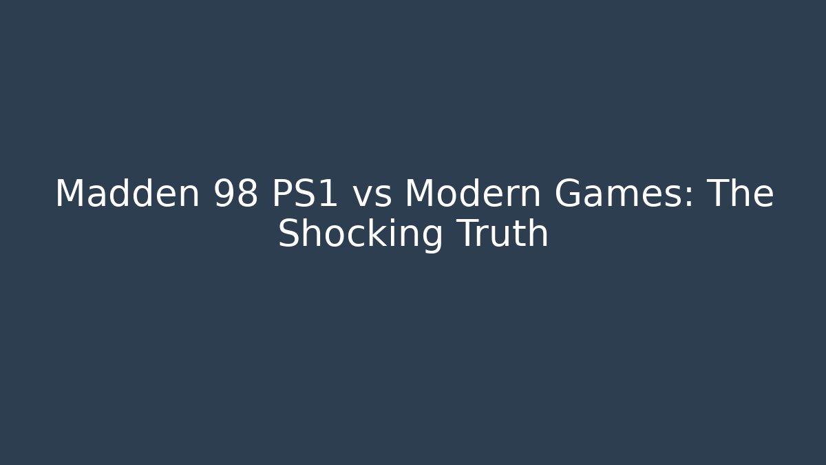 Madden 98 PS1 vs Modern Games: The Shocking Truth - Critter Realm