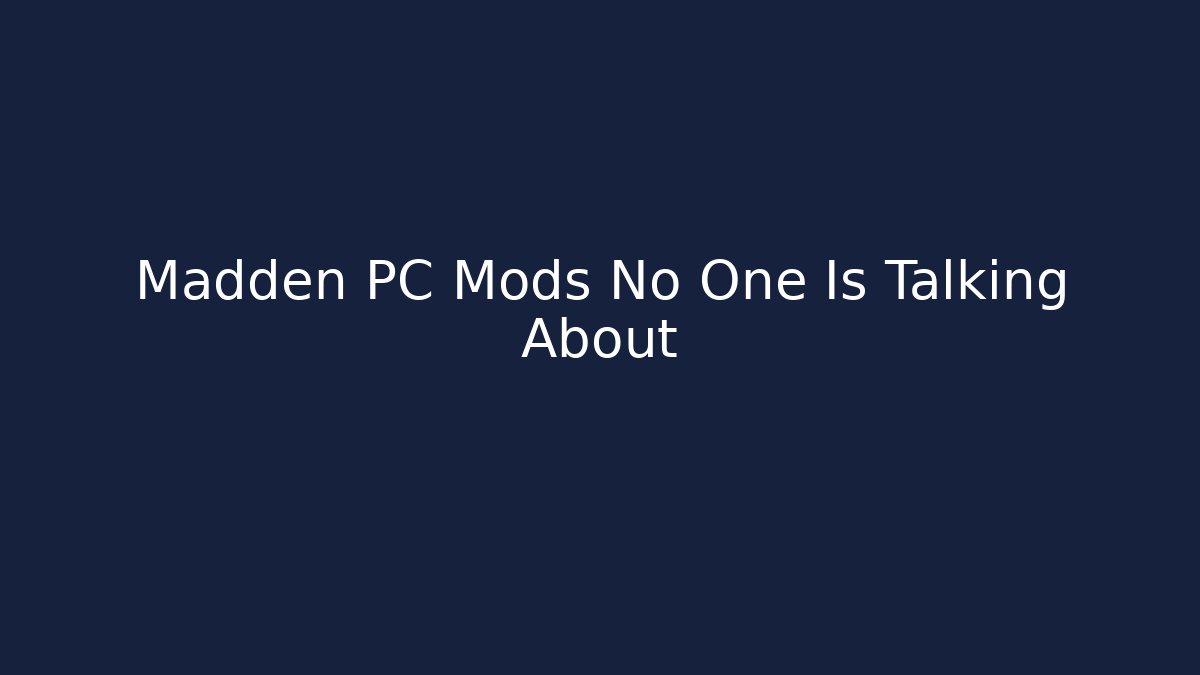 Madden PC Mods No One Is Talking About