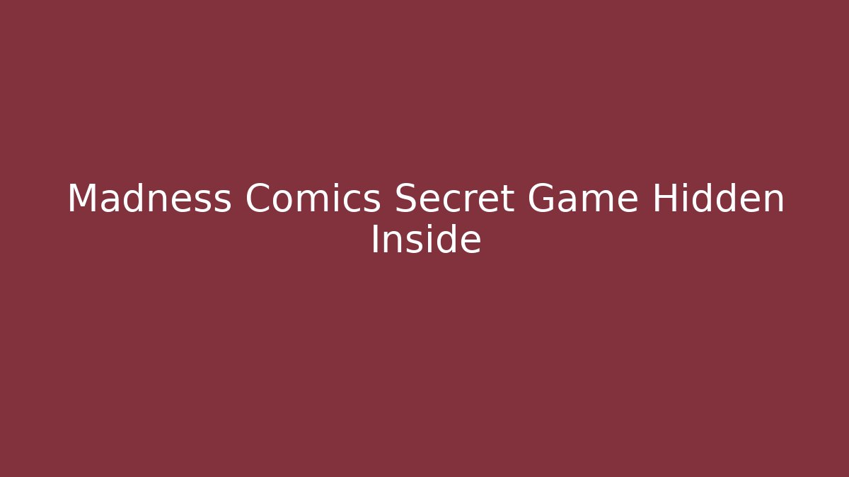 Madness Comics Secret Game Hidden Inside