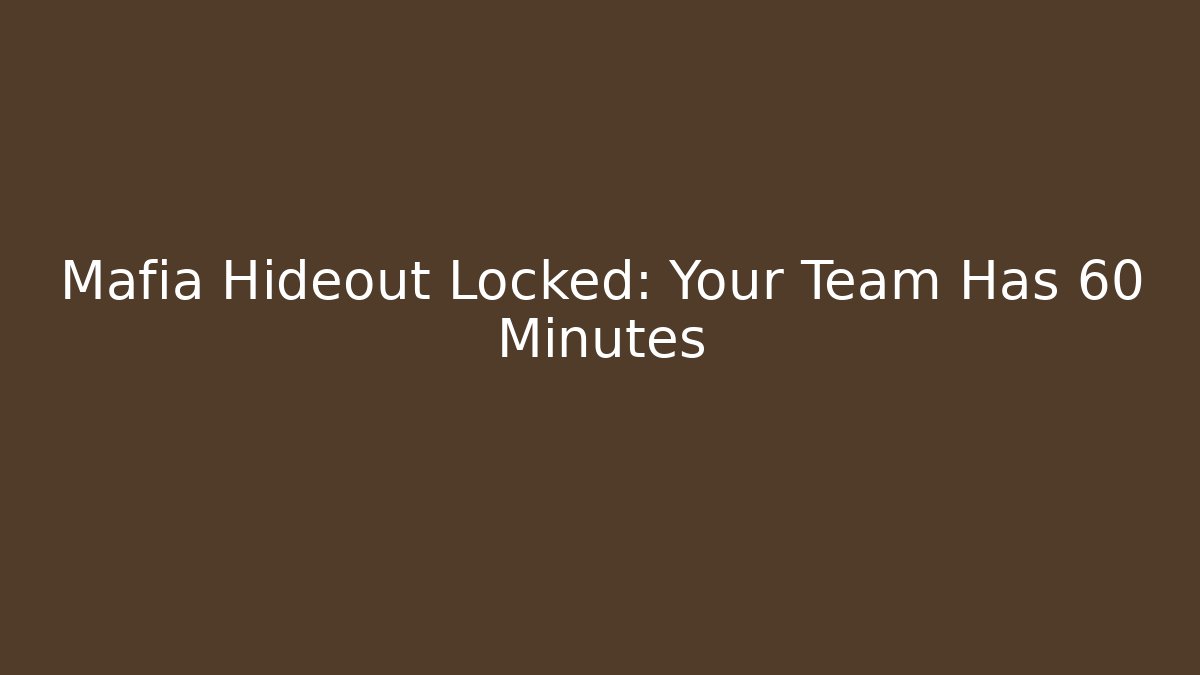 Mafia Hideout Locked: Your Team Has 60 Minutes - Critter Realm