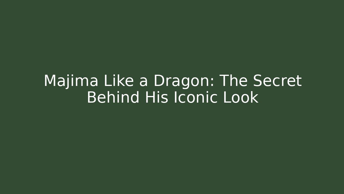 Majima Like a Dragon: The Secret Behind His Iconic Look