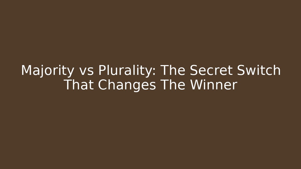 Majority vs Plurality: The Secret Switch That Changes The Winner - Critter Realm