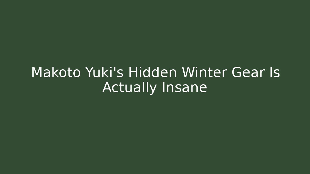 Makoto Yuki's Hidden Winter Gear Is Actually Insane