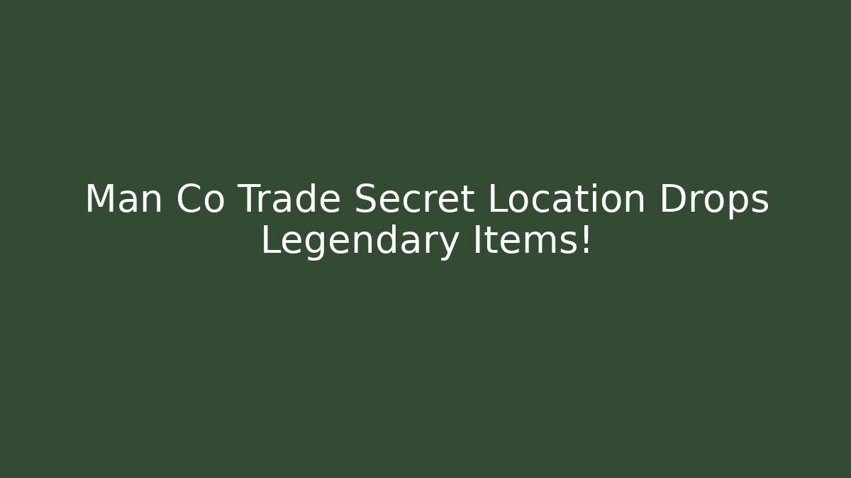 Man Co Trade Secret Location Drops Legendary Items! - Critter Realm