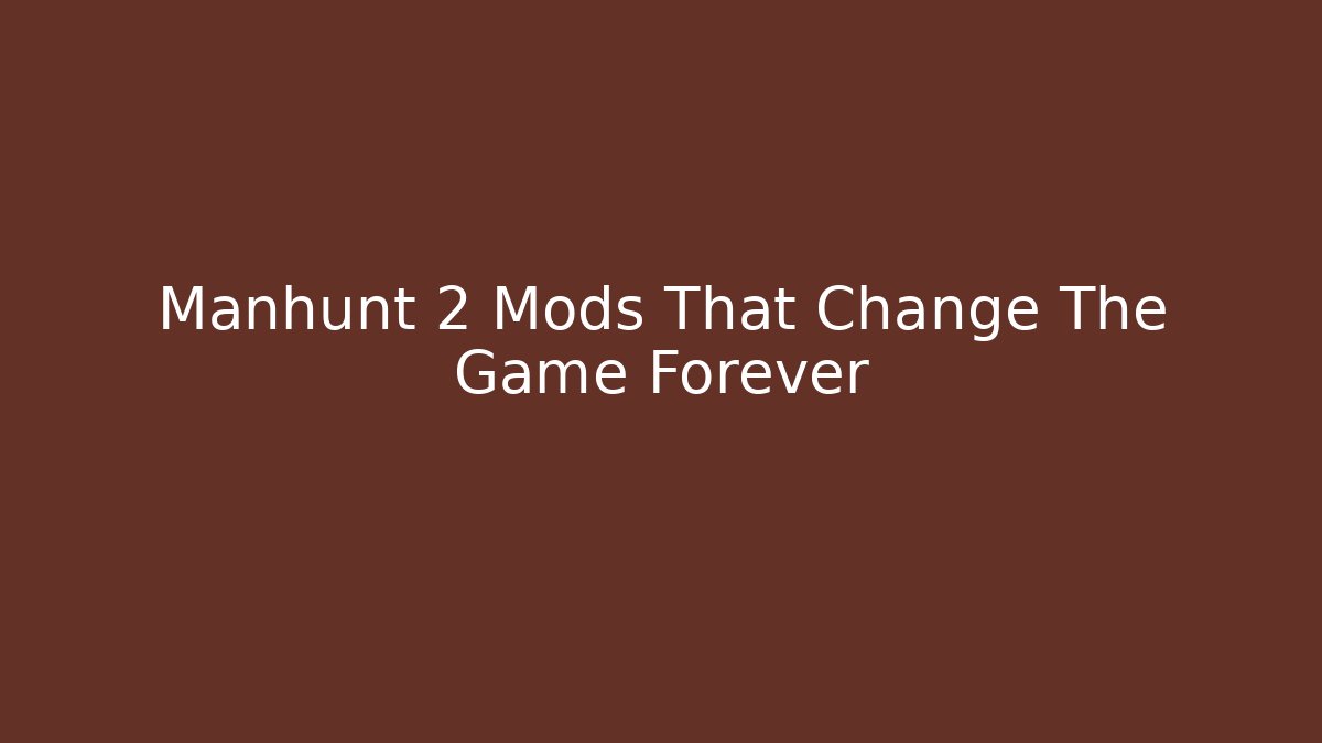 Manhunt 2 Mods That Change The Game Forever - Critter Realm