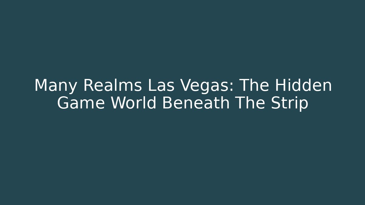 Many Realms Las Vegas: The Hidden Game World Beneath The Strip - Critter Realm