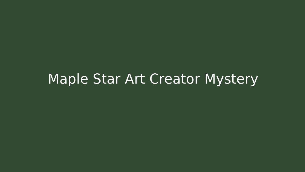 Maple Star Art Creator Mystery