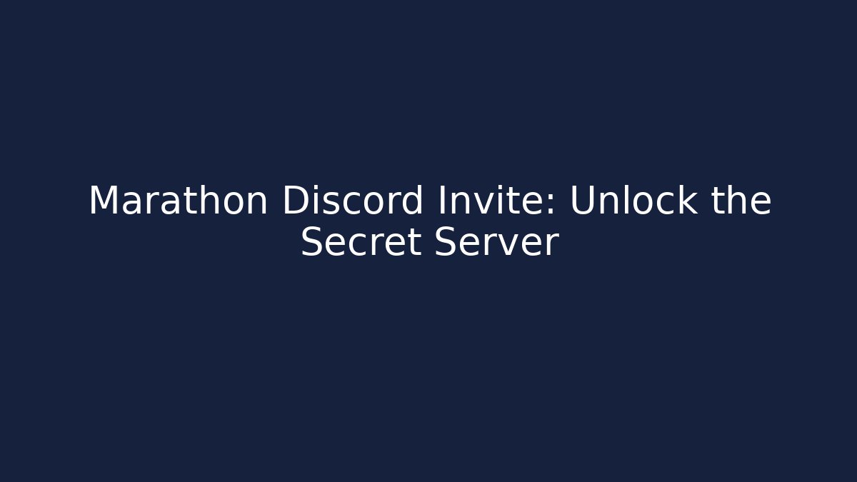 Marathon Discord Invite: Unlock the Secret Server