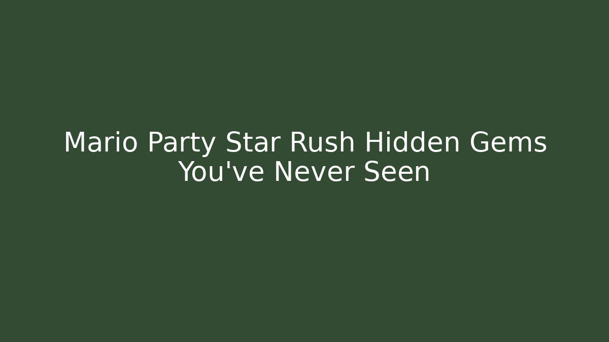 Mario Party Star Rush Hidden Gems You've Never Seen